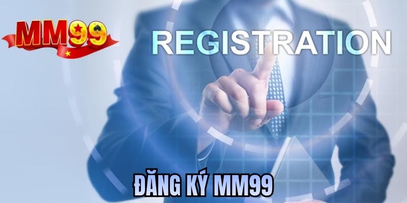 Đăng ký MM99