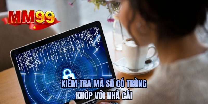 Kiểm tra mã số có trùng khớp với nhà cái