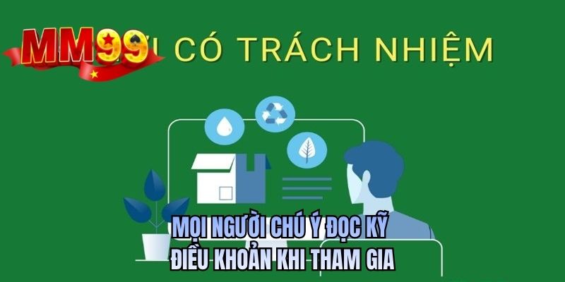 Mọi người chú ý đọc kỹ điều khoản khi tham gia